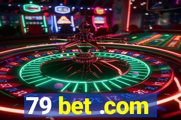 79 bet .com